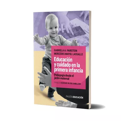 Educación y Cuidado en la Primera Infancia Pedagogía Desde el Jardín Maternal Book byAlicia R. W. de Camilloni Editorial Paidós (Spanish Edition)
